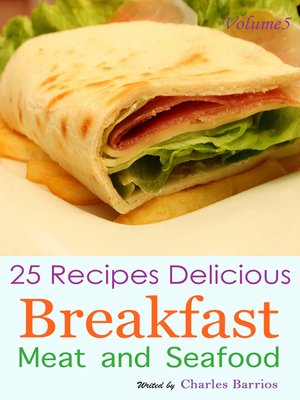 cover image of 25 Recipes Delicious Breakfast Meat and Seafood Volume 5